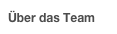 Über das Team